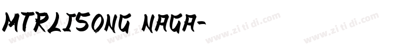 MTRLiSong naga字体转换
